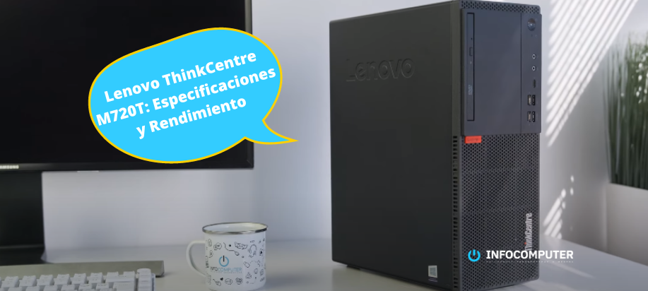 Lenovo ThinkCentre M720 Torre: Especificaciones, Rendimiento y Opiniones